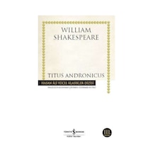 İş Bankası Kültür Yayınları Titus Andronicus - Hasan Ali Yücel Klasikleri - William Shakespeare