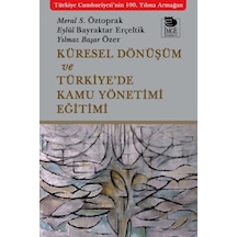 Küresel Dönüşüm Ve Türkiye De Kamu Yönetimi Eğitimi