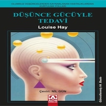 Düşünce Gücüyle Tedavi - Louise L.Hay - Altın Kitaplar