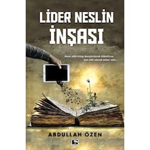 Lider Neslin İnşası - Abdullah Özen - Çınaraltı Yayınları