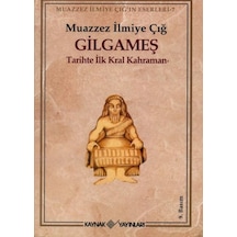 Gilgameş /Kaynak Yayınlar / Muazzez İlmiye Çığ