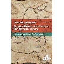 Herakles Sütunları'ndan Pontos'a: Bir Yeryüzü Tasviri / Pseudo...