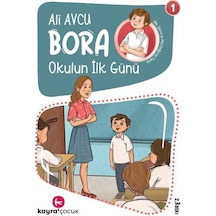 Bora Okulun İlk Günü 1 - Ali Avcu - Kayra Çocuk