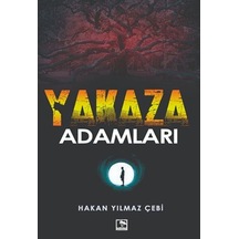 Yakaza Adamlar - Hakan Yılmaz Çebi - Çınaraltı Yayınları