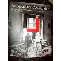 Fotoğrafların Anlattıkları Hürriyet Arşivinden 62 Fotoğraf