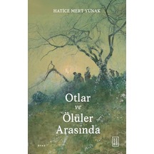 Ketebe Otlar Ve Ölüler Arasında