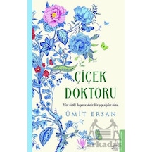 Çiçek Doktoru - Ümit Ersan - Destek Yayınları