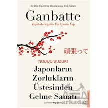 Japonların Zorlukların Üstesinden Gelme Sanatı-ganbatte Destek Yayınları Nobou Suzukı