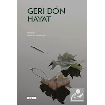 Geri Dön Hayat- Notos