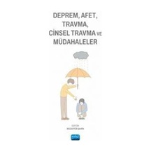 Deprem, Afet, Travma, Cinsel Travma ve Müdahaleler- Nobel Akademik Yayıncılık