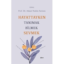Hayattayken Tanımak Bilmek Sevmek- Şule Yayınları