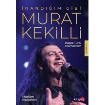 İnandığım Gibi Murat Kekilli - Rjcı-880239