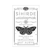 Sihirde Ustalaşmak / Mat Auryn