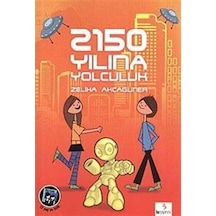2150 Yılına Yolculuk - Zeliha Akçagüner - Bu Yayınevi