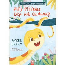 Piti Piti'nin Dişi Ne Olacak / Aysel Ertan