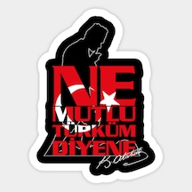 Ne Mutlu Türküm Diyene Araba Etiket Sticker