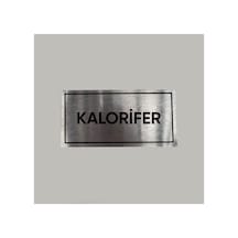 Aluminyum Kapı İsimliği Kalorifer Yazılı Arkası Yapışkanlı 10x20 Cm