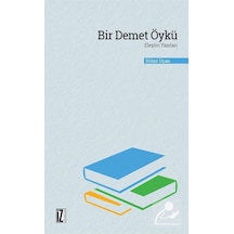 Bir Demet Öykü-Eleştiri Yazıları - Hilmi Uçan - İz Yayıncılık