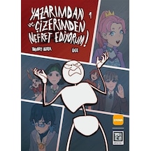 Yazarımdan ve Çizerimden Nefret Ediyorum 1 - Tolunay Özata - Athica Yayınları