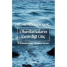 Olumlamaların Getirdiği Güç / Fatma Neslihan Yanç