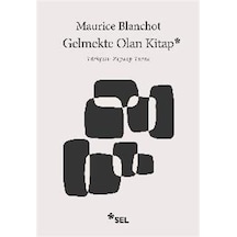 Gelmekte Olan Kitap - Maurice Blanchot - Sel Yayıncılık