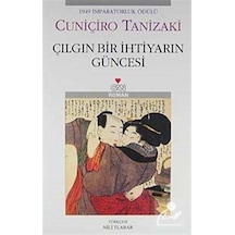 Çılgın Bir İhtiyarın Güncesi / Cuniçiro Tanizaki