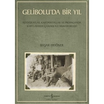 Gelibolu'da Bir Yıl/ Fotoğraflar, Kartpostallar Ve Propaganda ...