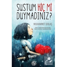 Sustum Hiç mi Duymadınız? - Muhammet Dolaş - Ahbap Kitap