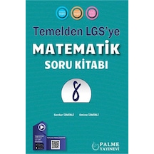Palme Yayınevi 8. Sınıf Matematik Temelden LGS'ye Soru Kitabı