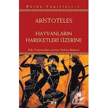 Hayvanların Hareketleri Üzerine - Aristoteles - Say Yayınları