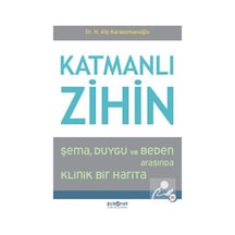 Katmanlı Zihin / : Şema, Duygu Ve Beden Arasında Klinik Bir Ha...