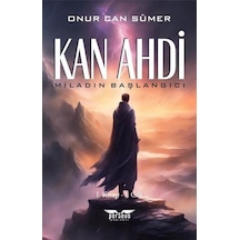 Kan Ahdi: Miladın Başlangıcı 1. Kitap 1. Cilt - Onur Can Sümer - Perseus Yayınevi