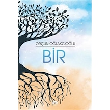 Bir / Orçun Oğlakcıoğlu