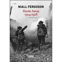 Hazin Savaş 1914  -  1918  -  Niall Ferguson  -  Yapı Kredi Yayınları