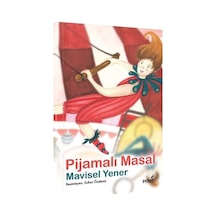 Pijamalı Masal-Masal Kulübü Serisi - Mavisel Yener - İndigo Çocuk