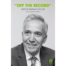 Off The Record - Yavuz Donat - Turkuvaz Kitap
