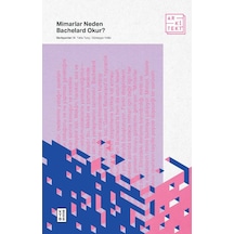 Mimarlar Neden Bachelard Okur?- Ketebe