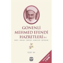 Gönenli Mehmet Efendi Hayatı Duaları Vaazları Hizmetleri Hatıralı