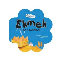Ekmek Nasıl Yapılıyor?- Nesil Çocuk Yayınları