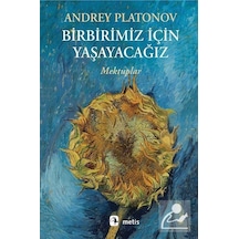 Birbirimiz Için Yaşayacağız - Andrey Platonov