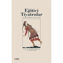 Eğitici Tiyatrolar - Lise Öğrencileri İçin - Giyasettim Aytaş - Çizgi Kitabevi