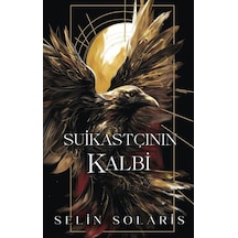Suikastçının Kalbi / Selin Solaris