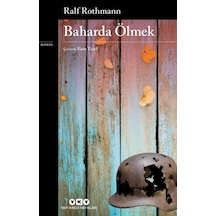 Baharda Ölmek - Ralf Rothmann - Yapı Kredi Yayınları