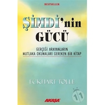 Şimdi'nin Gücü - Eckhart Tolle - Akaşa Yayınları 32.Basım