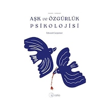 Aşk Ve Özgürlük Psikolojisi / Edward Carpenter