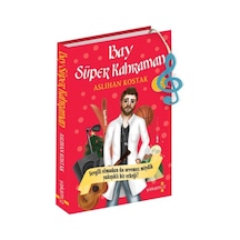 Bay Süper Kahraman - Aslıhan Kostak - Yakamoz Yayınları