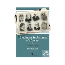 Türkiye'de İslamcılık Düşüncesi 2.Cilt - İsmail Kara - Dergah Yayınları