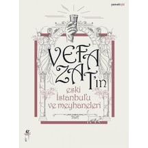 Vefa Zat'ın Eski İstanbul'u ve Meyhaneleri - Vefa Zat - Oğlak Yayıncılık