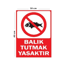 Metal Balık Tutmak Yasaktır 30cm X 40cm A3 Büyüklüğünde Uyarı Levhası Yönlendirme Tabelası