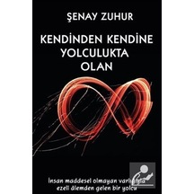 Kendinden Kendine Yolculukta Olan - Şenay Zuhur - Platanus Publishing